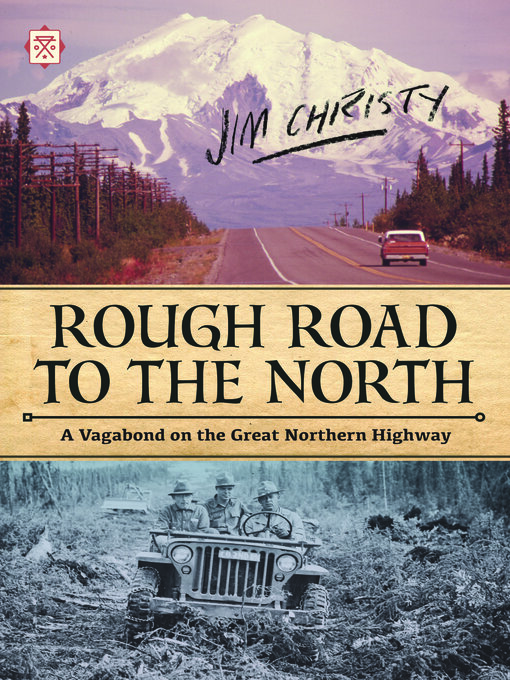 Title details for Rough Road to the North by Jim Christy - Available